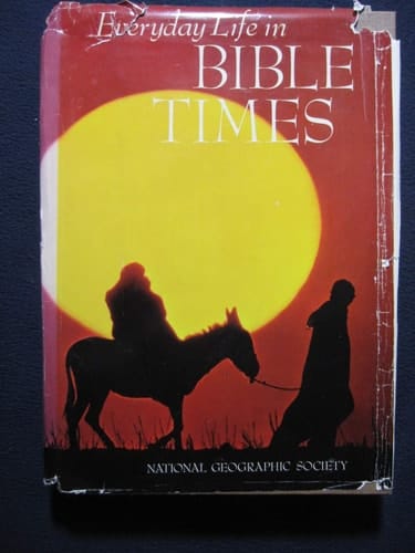 Everyday Life in Bible Times