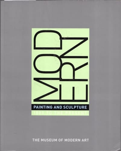 Modern Painting and Sculpture 1880 to the Present From the Museum of MOdern Art