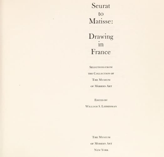 Seurat to Matisse: Drawing in France-Selections from the Collection of the Museum of Modern Art