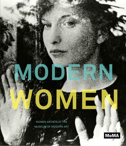 Modern Women Women Artists at the Museum of Modern Art
