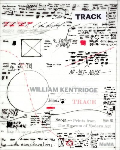 William Kentridge Trace : Prints from the Museum of Modern Art