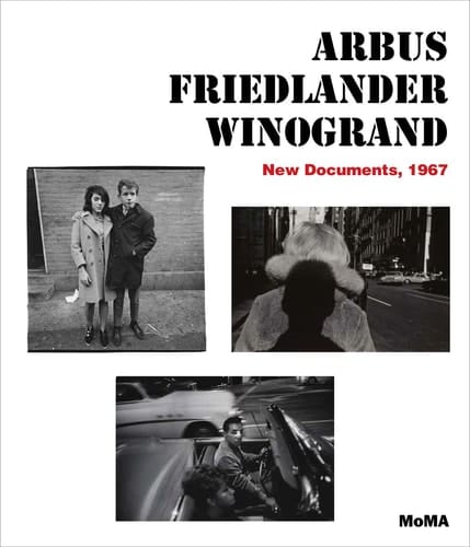Arbus, Friedlander, Winogrand New Documents, 1967