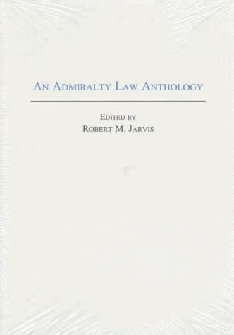 An Admiralty Law Anthology (Anthology Series)