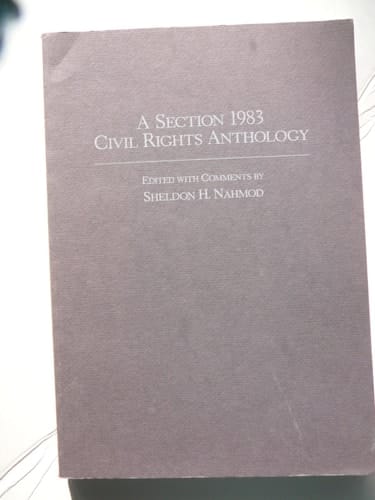 A Section 1983 Civil Rights Anthology