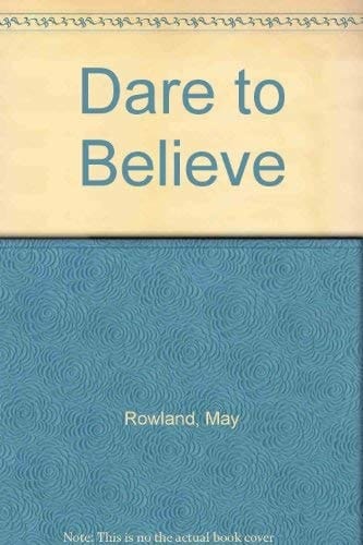 Dare to Believe!