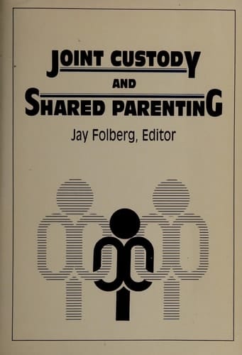 Joint Custody and Shared Parenting