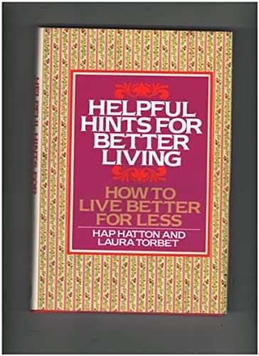 Helpful Hints for Better Living How to Live Better for Less