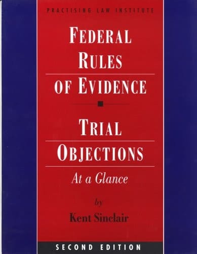 Federal Rules of Evidence Trial Objections at a Glance