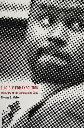 Eligible for execution: the story of the Daryl Atkins case
