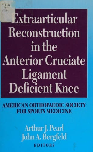 Extraarticular Reconstruction in the Anterior Cruciate Ligament Deficient Knee/American Orthopedic Society for Sports Medicine
