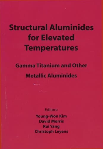Structural Aluminides for Elevated Temperatures Gamma Titanium and Other Metallic Aluminides
