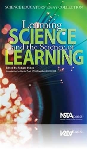 Learning Science and the Science of Learning Science Educators' Essay Collection