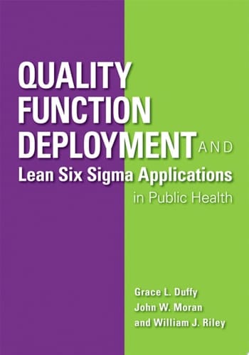 Quality Function Deployment and Lean Six Sigma Applications in Public Health