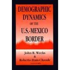 Demographic Dynamics of the U.S.-Mexico Border