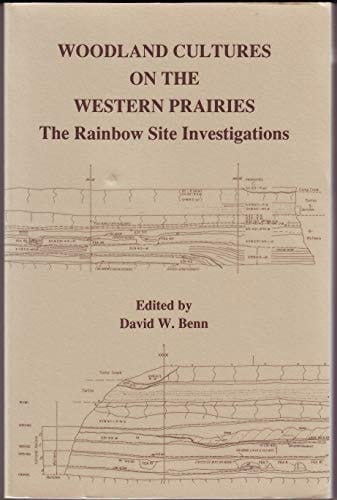 Woodland Cultures on the Western Prairies: The Rainbow Site Investigations (Report, 18)