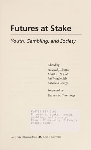 Futures At Stake: Youth, Gambling, And Society (Gambling Studies Series)