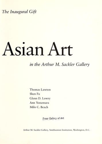 Asian Art in the Arthur M. Sackler Gallery: The Inaugural Gift