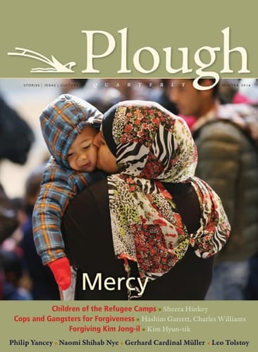 Plough Quarterly No. 7 Mercy