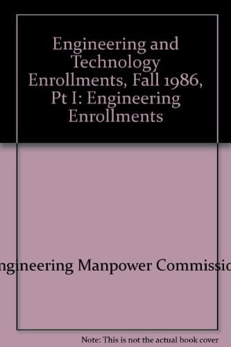 Engineerinig and Technology Enrollments, Fall, 1986 Engineering
