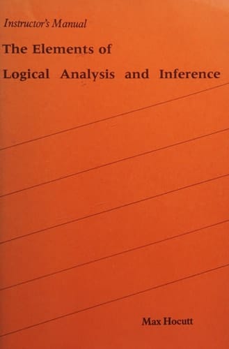 Instructor's Manual The Elements of Logical Analysis and Inference