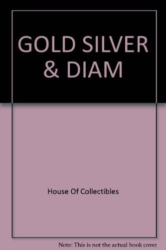 The Official Price Guide to Gold, Silver and Diamonds