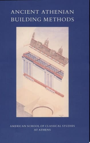 Ancient Athenian Building Methods