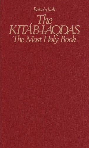 The Kitab-I-Aqdas: The Most Holy Book