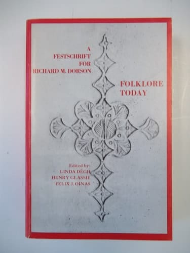 Folklore today: A Festschrift for Richard M. Dorson