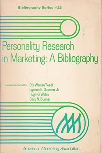 Personality Research in Marketing: A Bibliography