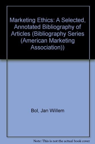 Marketing Ethics A Selected, Annotated Bibliography of Articles