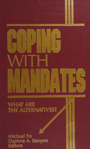 Coping with Mandates What are the Alternatives?