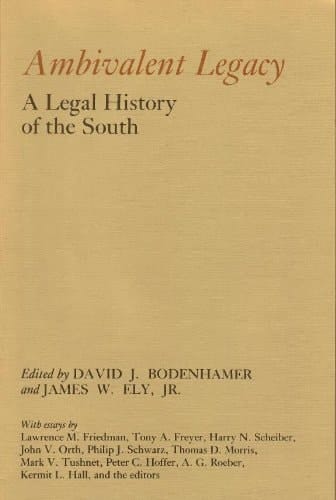 Ambivalent Legacy A Legal History of the South