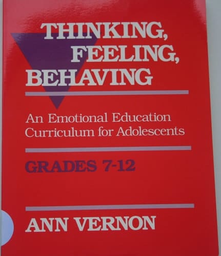 Thinking, Feeling, Behaving An Emotional Education Curriculum for Adolescents. Grades 7-12