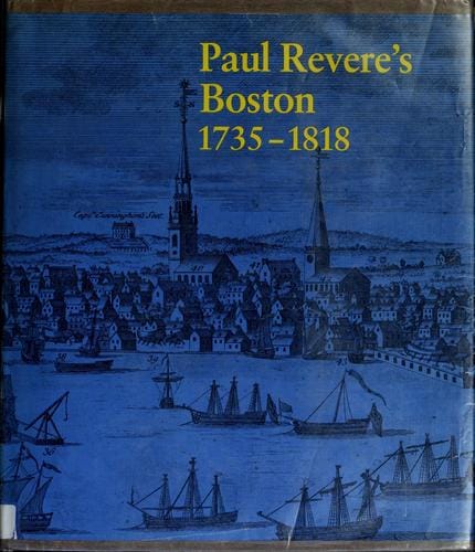 Paul Revere's Boston, 1735-1818