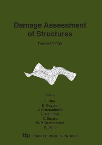 Damage Assessment of Structures VIII Selected, Peer Reviewed Papers from the 8th International Conference on Damage Assessment of Structures (DAMAS 2009), Beijing, China, 3rd to 5th August 2009
