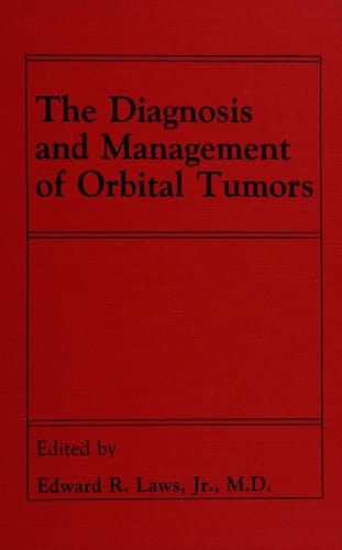 The Diagnosis and Management of Orbital Tumors