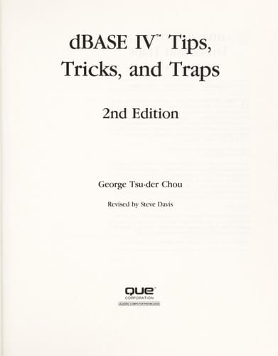 DBASE IV Tips, Tricks, and Traps