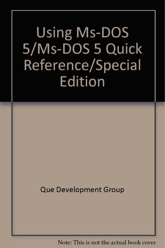 Using MS DOS 5.0 and MS DOS Quick Reference