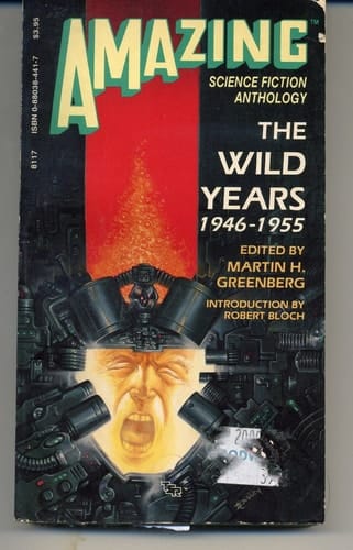Amazing Science Fiction Anthology The Wild Years, 1946-1955