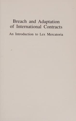 Breach and Adaptation of International Contracts: An Introduction to Lex Mercatoria