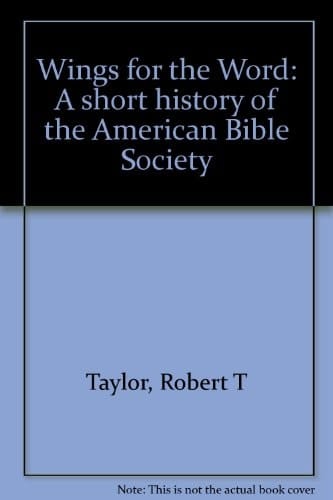 Wings for the Word A Short History of the American Bible Society
