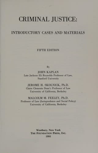 Criminal Justice: Introductory Cases and Materials (University Casebook Series)
