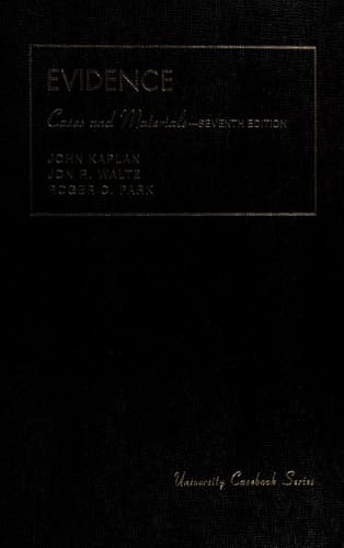 Cases and Materials on Evidence (University Casebook Series)