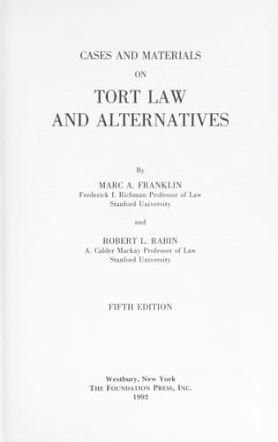 Cases and Materials on Tort Law and Alternatives (University Casebook Series)