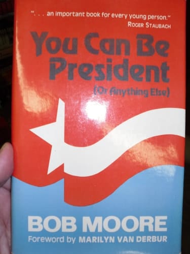 You Can be President Or Anything Else