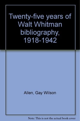 Twenty-five years of Walt Whitman bibliography, 1918-1942