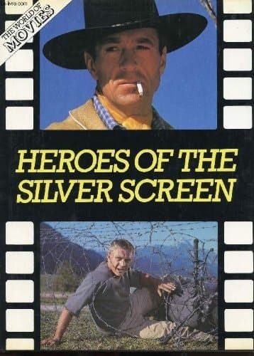 Heroes of the Silver Screen Profiles of the Sixteen Top International Stars -- the Heroes of the Silver Screen -- Famous the World Over for Their Acting and Their Screen Appeal. How They Started, how They Made It, the Fascinating Facts, Photographs in Colour and Black and White and Up-to-date Filmographies