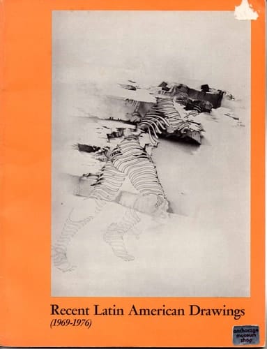 Recent Latin American drawings, 1969-1976: Lines of vision