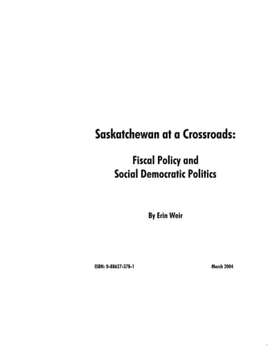Saskatchewan at a Crossroads: Fiscal Policy and Social Democratic Politics