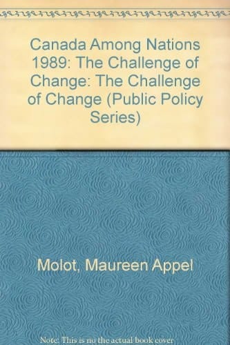 Canada Among Nations, 1989 The Challenge of Change
